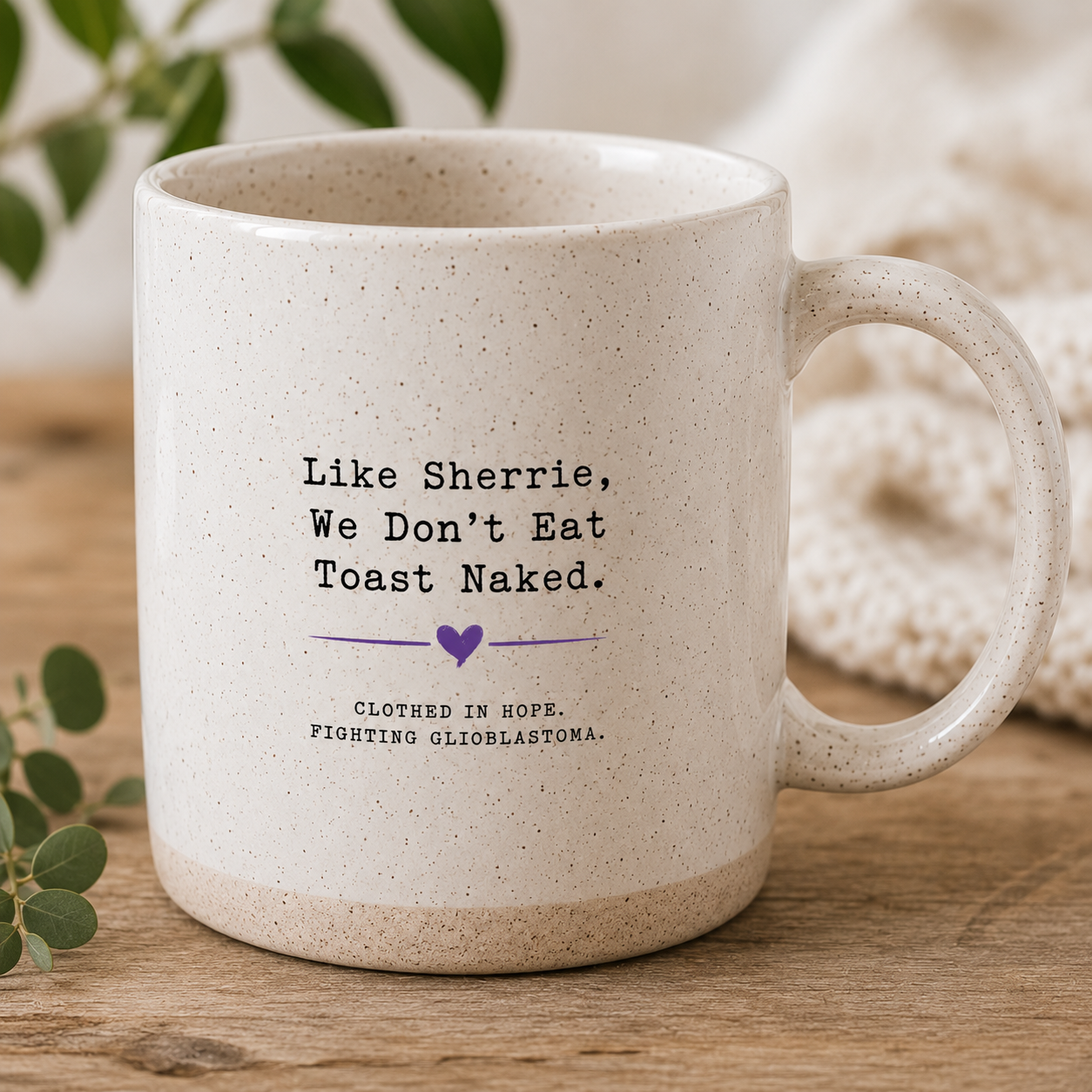 Don’t Eat Toast Naked – Speckled Hope Mug